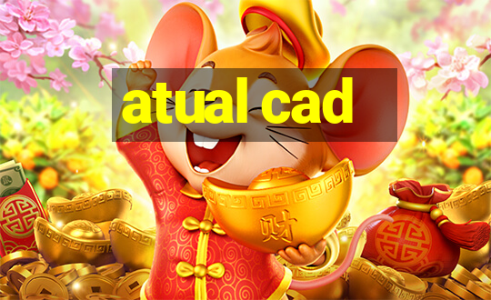 atual cad