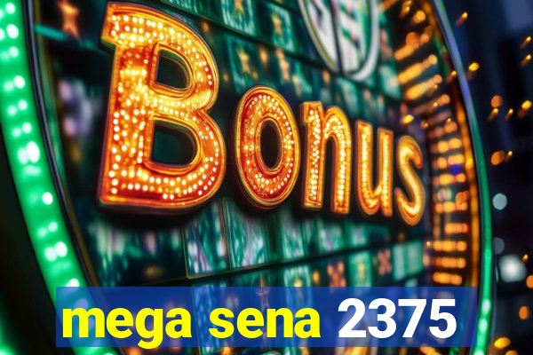 mega sena 2375