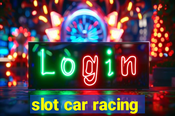 slot car racing