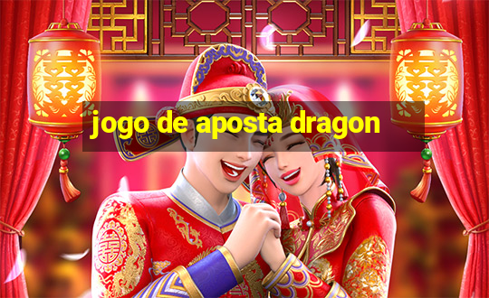 jogo de aposta dragon