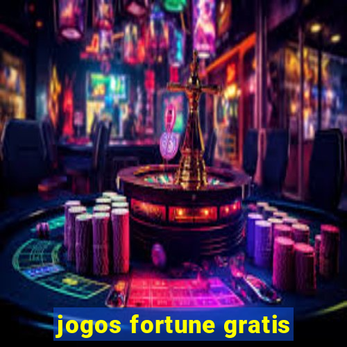 jogos fortune gratis