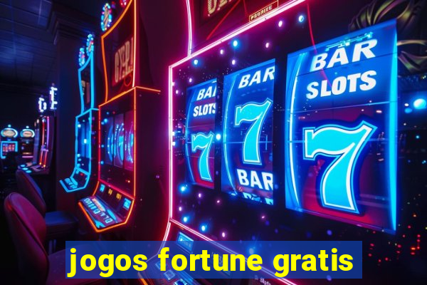 jogos fortune gratis