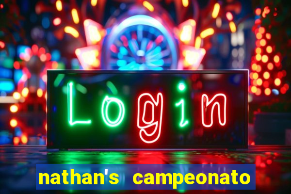 nathan's campeonato 2024 onde assistir