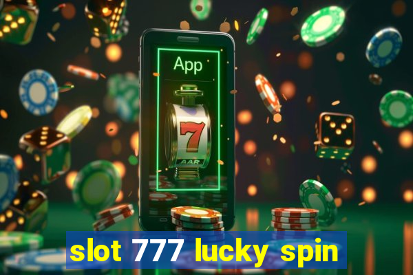 slot 777 lucky spin