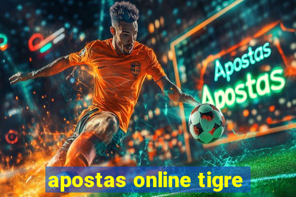 apostas online tigre