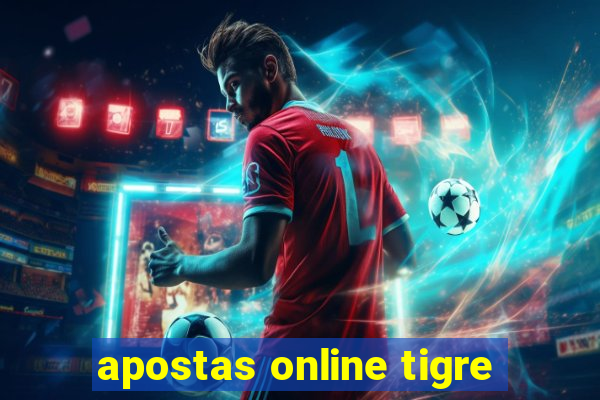 apostas online tigre