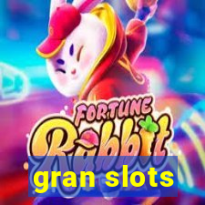 gran slots