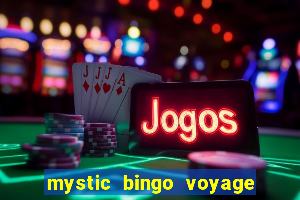 mystic bingo voyage como sacar dinheiro