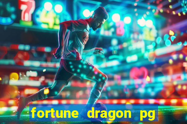 fortune dragon pg slot demo