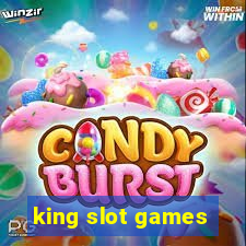 king slot games