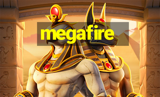 megafire