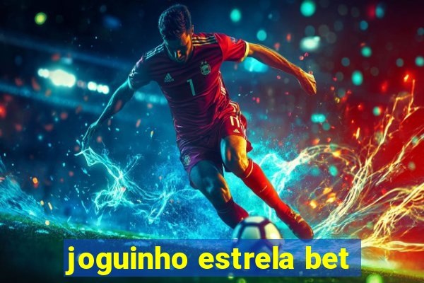 joguinho estrela bet