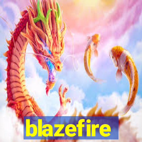 blazefire