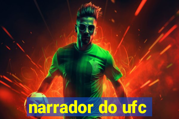 narrador do ufc