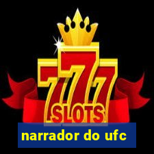 narrador do ufc