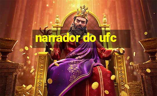 narrador do ufc