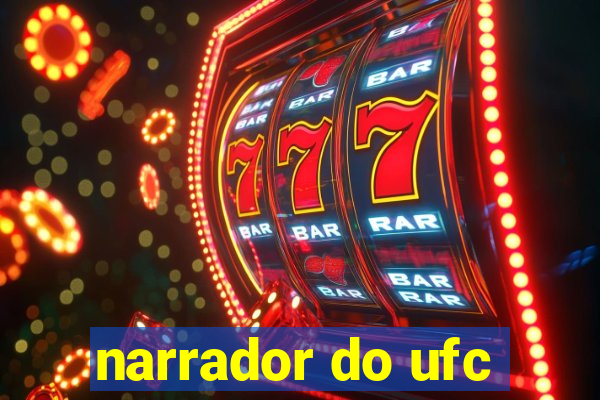 narrador do ufc