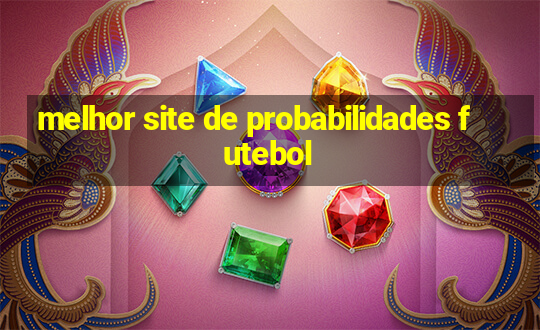 melhor site de probabilidades futebol