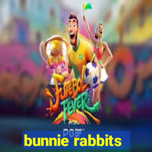 bunnie rabbits