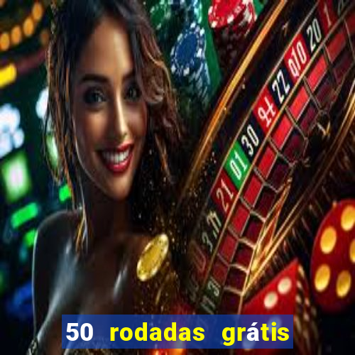 50 rodadas grátis sem depósito