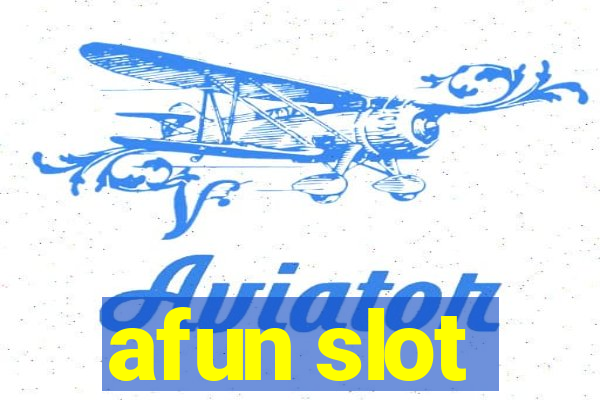 afun slot