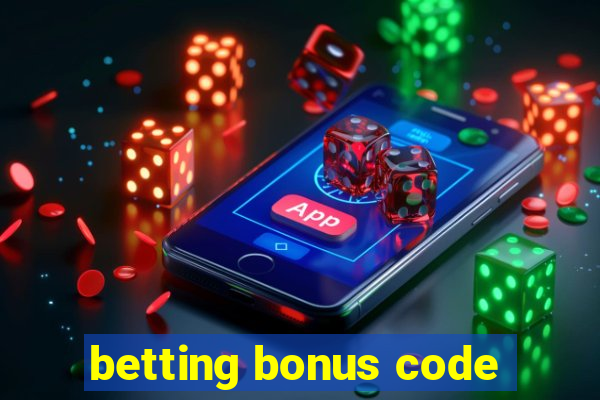 betting bonus code