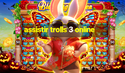 assistir trolls 3 online