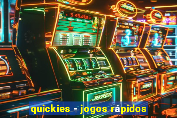 quickies - jogos rápidos