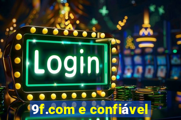 9f.com e confiável