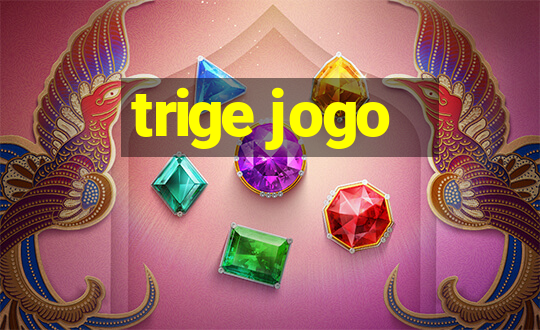 trige jogo