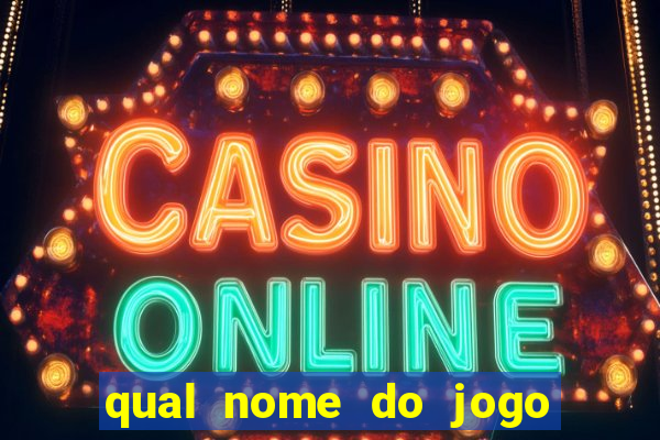 qual nome do jogo do touro