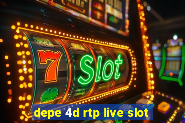 depe 4d rtp live slot