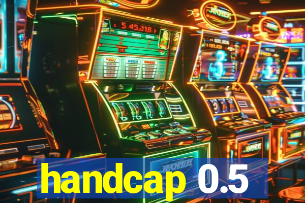 handcap 0.5