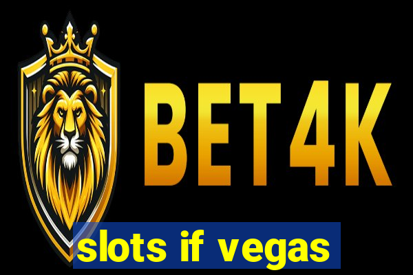 slots if vegas