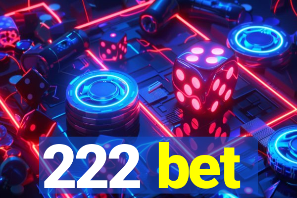 222 bet