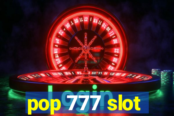 pop 777 slot