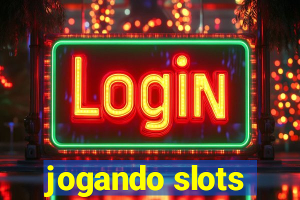 jogando slots