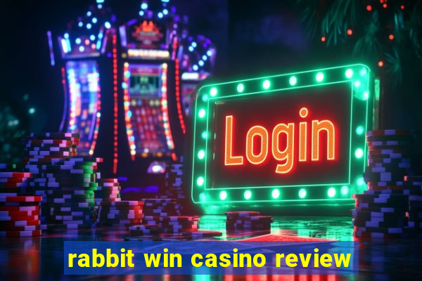 rabbit win casino review