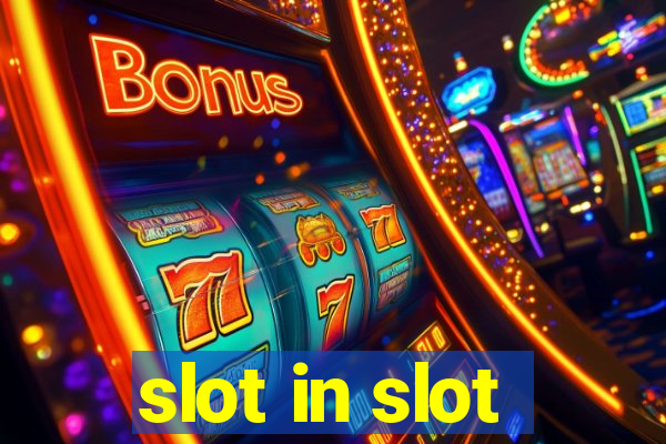 slot in slot