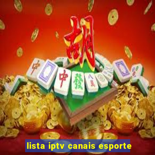 lista iptv canais esporte