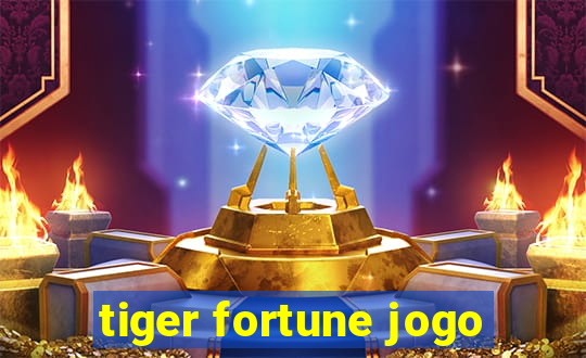 tiger fortune jogo