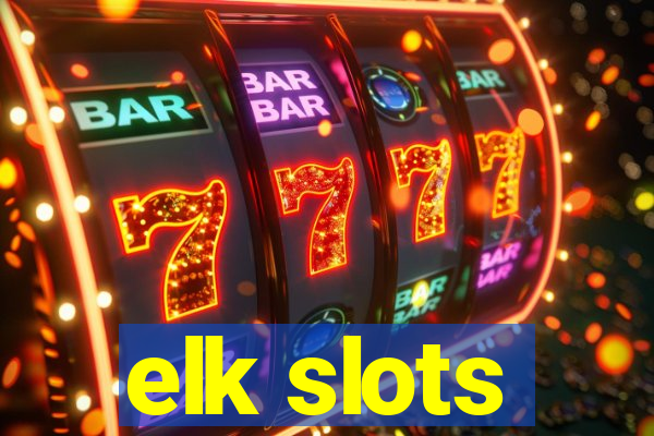 elk slots