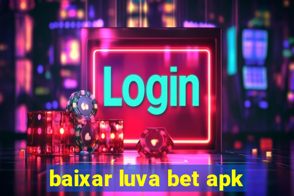 baixar luva bet apk