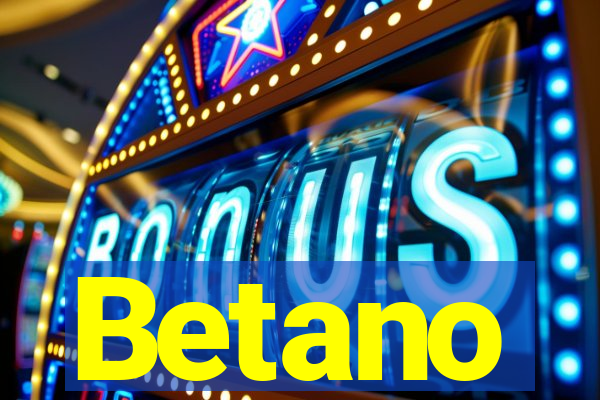 Betano