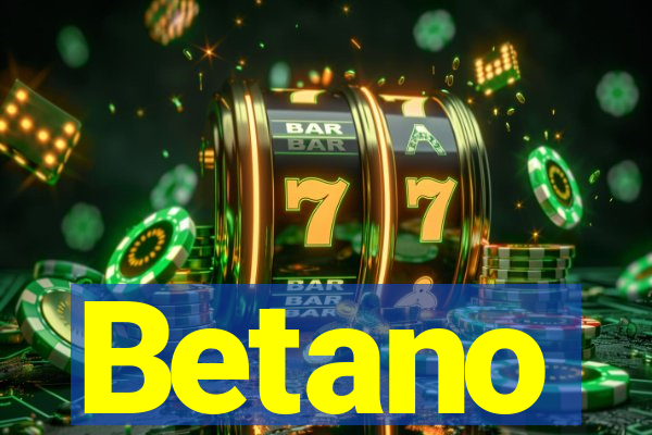 Betano