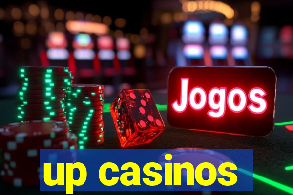 up casinos