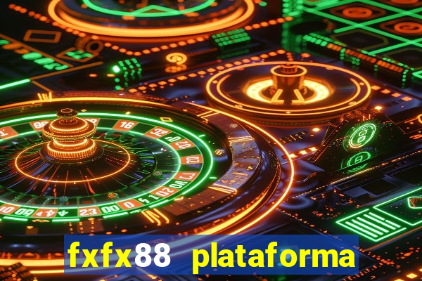 fxfx88 plataforma de jogos