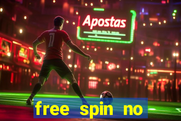 free spin no deposit slots