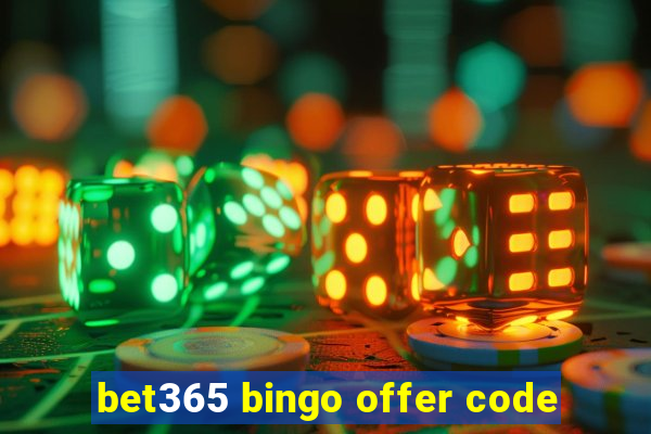 bet365 bingo offer code