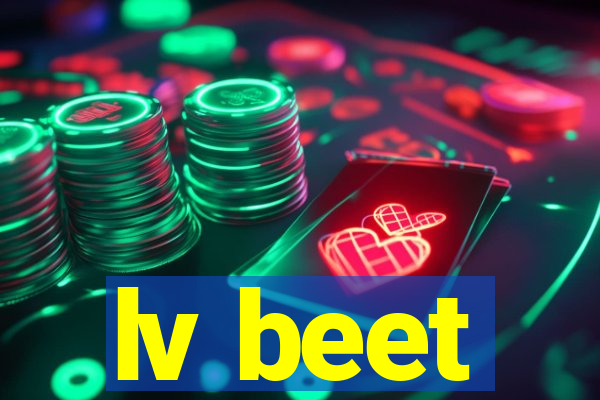 lv beet